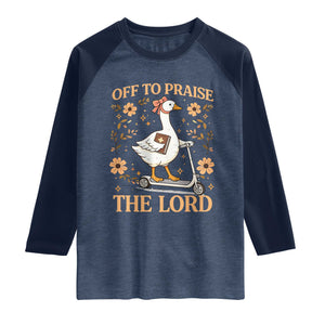Funny Goose Christian Raglan Shirt Off To Praise The Lord Bible Verse Trendy Church TS10 Heather Denim Navy Print Your Wear
