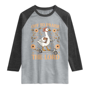 Funny Goose Christian Raglan Shirt Off To Praise The Lord Bible Verse Trendy Church TS10 Heather Gray Heather Charcoal Print Your Wear
