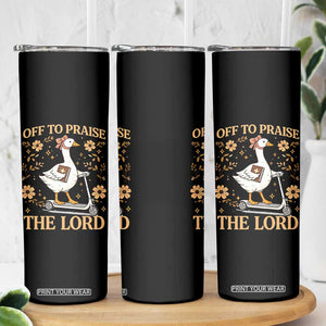 Funny Goose Christian Skinny Tumbler Off To Praise The Lord Bible Verse Trendy Church TS10 Print Your Wear
