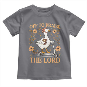 Funny Goose Christian Toddler T Shirt Off To Praise The Lord Bible Verse Trendy Church TS10 Charcoal Print Your Wear
