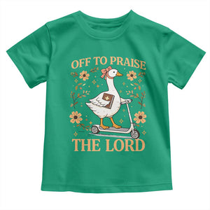 Funny Goose Christian Toddler T Shirt Off To Praise The Lord Bible Verse Trendy Church TS10 Irish Green Print Your Wear