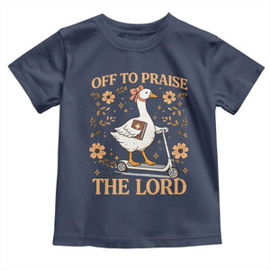 Funny Goose Christian Toddler T Shirt Off To Praise The Lord Bible Verse Trendy Church TS10 Navy Print Your Wear