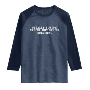 Why Stupid Questions Raglan Shirt Funny Sci Fi Book TS10 Heather Denim Navy Print Your Wear