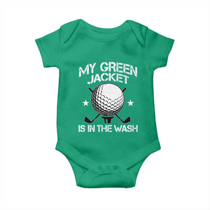 My Jacket Is In The Wash Funny Golfer Baby Onesie Georgia Green Golfing Tournament Humor TS10 Irish Green Print Your Wear