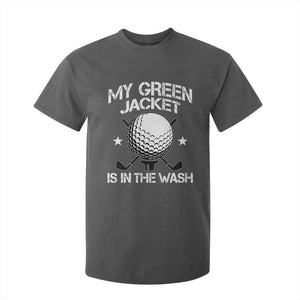 My Jacket Is In The Wash Funny Golfer T Shirt For Kid Georgia Green Golfing Tournament Humor TS10 Dark Heather Print Your Wear