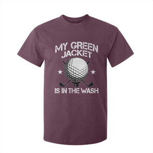 My Jacket Is In The Wash Funny Golfer T Shirt For Kid Georgia Green Golfing Tournament Humor TS10 Maroon Print Your Wear