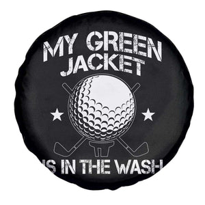My Jacket Is In The Wash Funny Golfer Spare Tire Cover Georgia Green Golfing Tournament Humor TS10 Print Your Wear