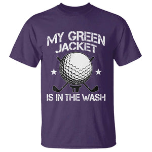 My Jacket Is In The Wash Funny Golfer T Shirt Georgia Green Golfing Tournament Humor TS10 Purple Print Your Wear