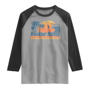 Funny Feelin Salty Raglan Shirt Retro Beach Summer Vacation TS10 Sport Gray Black Print Your Wear