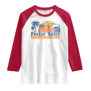 Funny Feelin Salty Raglan Shirt Retro Beach Summer Vacation TS10 White Red Print Your Wear