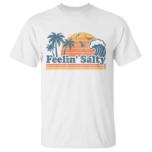Funny Feelin Salty T Shirt Retro Beach Summer Vacation TS10 White Print Your Wear