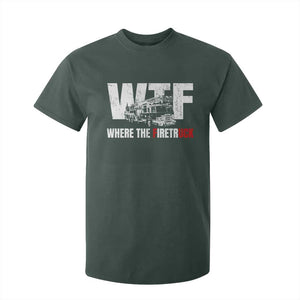 Funny Firefighter T Shirt For Kid WTF What The Firetruck Fireman Gift TS10 Dark Forest Green Print Your Wear