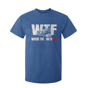 Funny Firefighter T Shirt For Kid WTF What The Firetruck Fireman Gift TS10 Royal Blue Print Your Wear