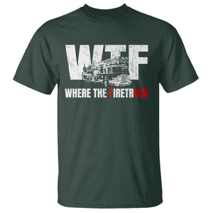 Funny Firefighter T Shirt WTF What The Firetruck Fireman Gift TS10 Dark Forest Green Print Your Wear