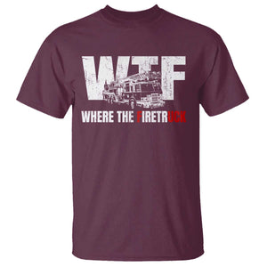 Funny Firefighter T Shirt WTF What The Firetruck Fireman Gift TS10 Maroon Print Your Wear
