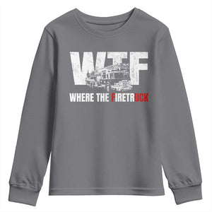 Funny Firefighter Youth Sweatshirt WTF What The Firetruck Fireman Gift TS10 Charcoal Print Your Wear