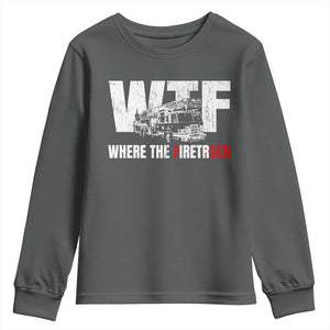 Funny Firefighter Youth Sweatshirt WTF What The Firetruck Fireman Gift TS10 Dark Heather Print Your Wear