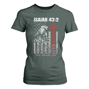 Isaiah 43 2 Firefighter T Shirt For Women Fireman Prayer Cross Bible Verse American Flag TS10 Dark Forest Green Print Your Wear