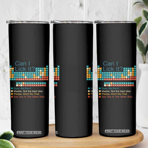 Can I Lick It Periodic Table Skinny Tumbler Funny Chemistry Science Teacher Student TS10 Print Your Wear