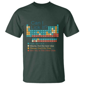 Can I Lick It Periodic Table T Shirt - Funny Chemistry Science Teacher Student Humor Tee TS10 Dark Forest Green Print Your Wear