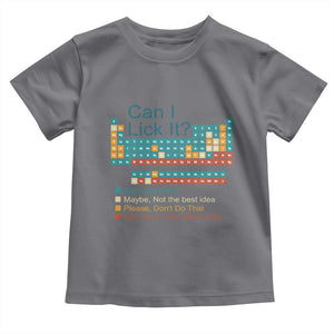 Can I Lick It Periodic Table Toddler T Shirt Funny Chemistry Science Teacher Student TS10 Charcoal Print Your Wear
