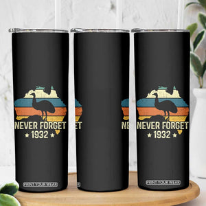 Never Forget 1932 Emu War Skinny Tumbler Funny Emu Lover Zookeeper TS10 Print Your Wear