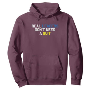 Support Ukraine Hoodie Real Leaders Dont Need Suits TS10 Maroon Print Your Wear