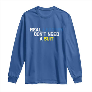 Support Ukraine Long Sleeve Shirt Real Leaders Dont Need Suits TS10 Royal Blue Print Your Wear