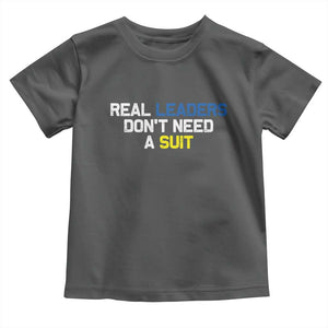 Support Ukraine Toddler T Shirt Real Leaders Dont Need Suits TS10 Dark Heather Print Your Wear