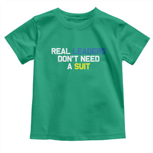 Support Ukraine Toddler T Shirt Real Leaders Dont Need Suits TS10 Irish Green Print Your Wear
