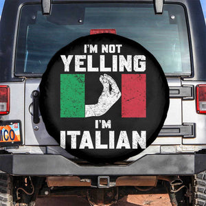 Funny Italian Spare Tire Cover Im Not Yelling Im Italian Italy Flag TS10 No hole Black Print Your Wear