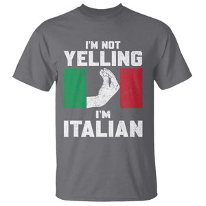 Funny Italian T Shirt Im Not Yelling Im Italian Italy Flag TS10 Charcoal Print Your Wear