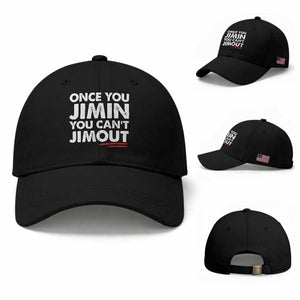 Once You Jimin You Cant Jimout Baseball Cap