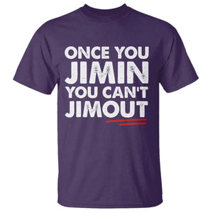 Once You Jimin You Cant Jimout T Shirt