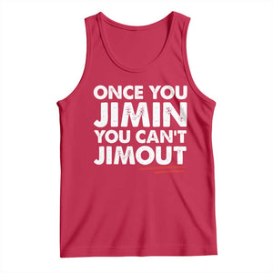 Once You Jimin You Cant Jimout Tank Top