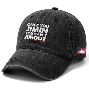 Once You Jimin You Cant Jimout Washed Cotton Baseball Cap