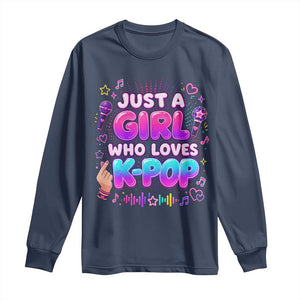 Kpop Lover Long Sleeve Shirt Just a Girl Who Loves K-Pop Korean Music