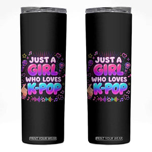 Kpop Lover Skinny Tumbler Just a Girl Who Loves K-Pop Korean Music TS10 Black Print Your Wear
