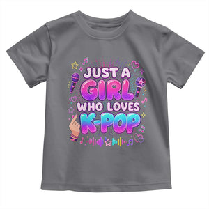 Kpop Lover Toddler T Shirt Just a Girl Who Loves K-Pop Korean Music