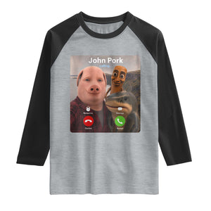 Tung Tung Tung Sahur John Pork Calling Raglan Shirt Tralalero Tralala Meme Brainrot Funny