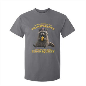 Funny Raccoon Meme T Shirt For Kid In The Interest Of Full Transparency It Was Not Easy Peasy Lemon Squeezy