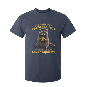 Funny Raccoon Meme T Shirt For Kid In The Interest Of Full Transparency It Was Not Easy Peasy Lemon Squeezy