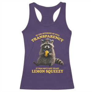Funny Raccoon Meme Racerback Tank Top In The Interest Of Full Transparency It Was Not Easy Peasy Lemon Squeezy