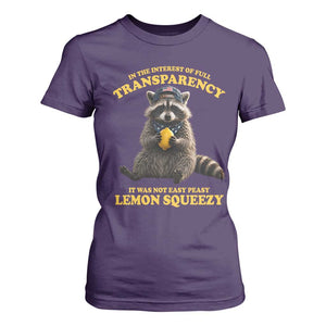 Funny Raccoon Meme T Shirt For Women In The Interest Of Full Transparency It Was Not Easy Peasy Lemon Squeezy