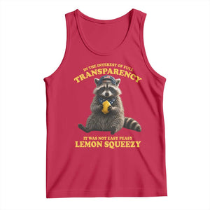 Funny Raccoon Meme Tank Top In The Interest Of Full Transparency It Was Not Easy Peasy Lemon Squeezy