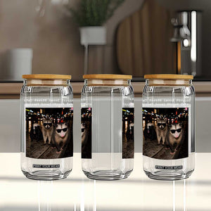Support Local Street Cats Glass Can Funny Raccoon Skunk Possum Animal Meme