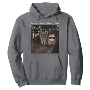 Support Local Street Cats Hoodie Funny Raccoon Skunk Possum Animal Meme