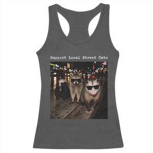 Support Local Street Cats Racerback Tank Top Funny Raccoon Skunk Possum Animal Meme
