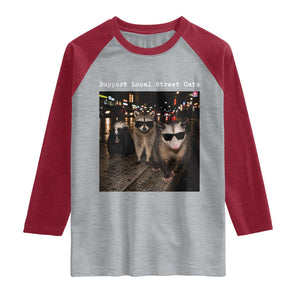 Support Local Street Cats Raglan Shirt Funny Raccoon Skunk Possum Animal Meme