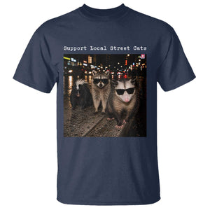 Support Local Street Cats T Shirt Funny Raccoon Skunk Possum Animal Meme